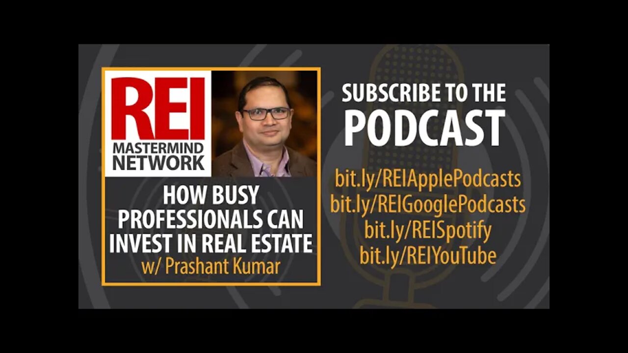 How Busy Professional Can Invest in Real Estate with Prashant Kumar #254 (audio)