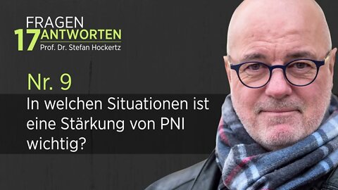 Wann ist die Stärkung von PNI (Psychoneuroimmunologie) wichtig? Prof. Dr. Stefan Hockertz