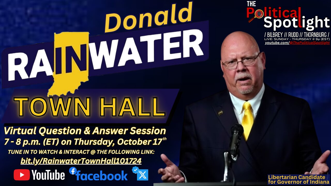 Town Hall Forum #3 w/Donald Rainwater (L) Candidate for Governor of Indiana (7p - Thursday 10.17.24)