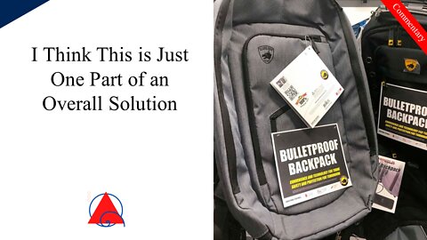 Bulletproof Backpacks! We Need Solutions That Don't Involve the Removal of Rights