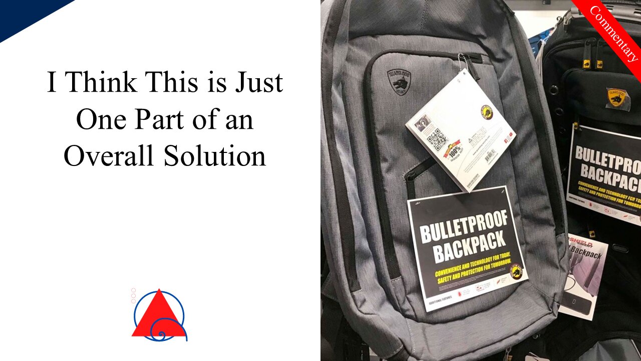 Bulletproof Backpacks! We Need Solutions That Don't Involve the Removal of Rights