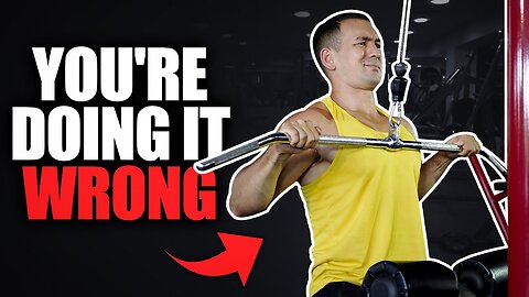 "Stop Doing Lat Pulldowns Like This! (8 MISTAKES)....