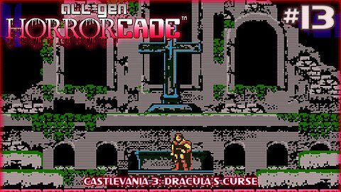 All-Gen Retrocade Ep.13: CASTLEVANIA 3: DRACULA'S CURSE