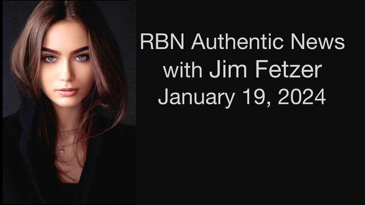 RBN Authentic News (19 January 2024)