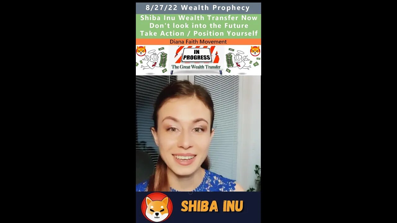 Shiba Inu (SHIB) Wealth Transfer Happening Now prophetic word - Diana Faith Movement 8/27/22