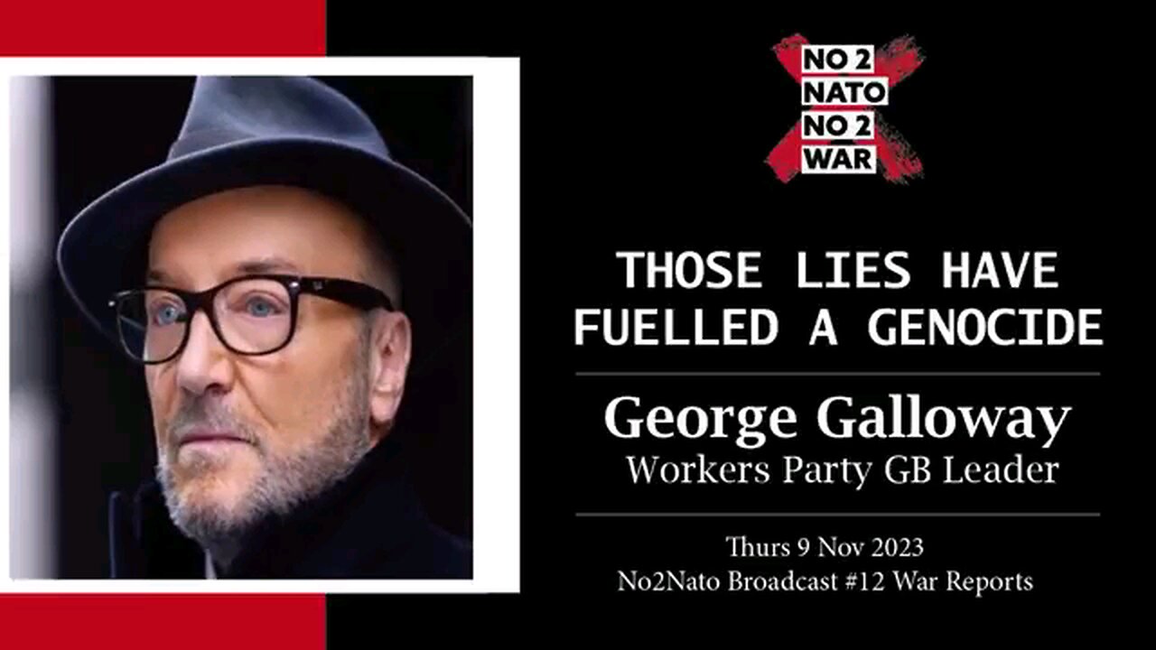 George Galloway - Those lies have fuelled a Genocide