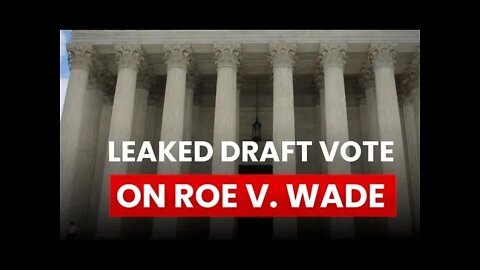 Draft Supreme Court opinion indicates Roe v. Wade will be overturned