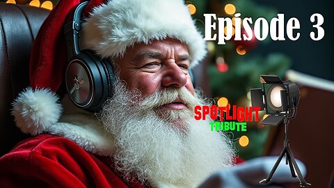 Spotlight Tribute: Christmas 2024 Ep. 3