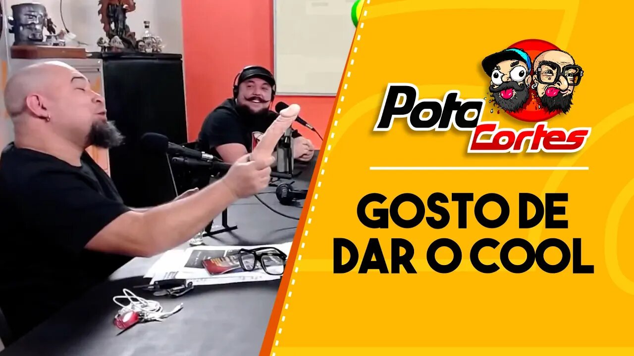 ✅ #CORTES POTOCA PODCAST ✂ 🎙CAMAPUSEXSHOP 🎙 GOSTO DE DAR O COOL!