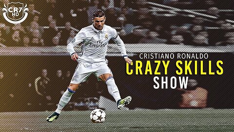 CR7 CRAZY SKILLS