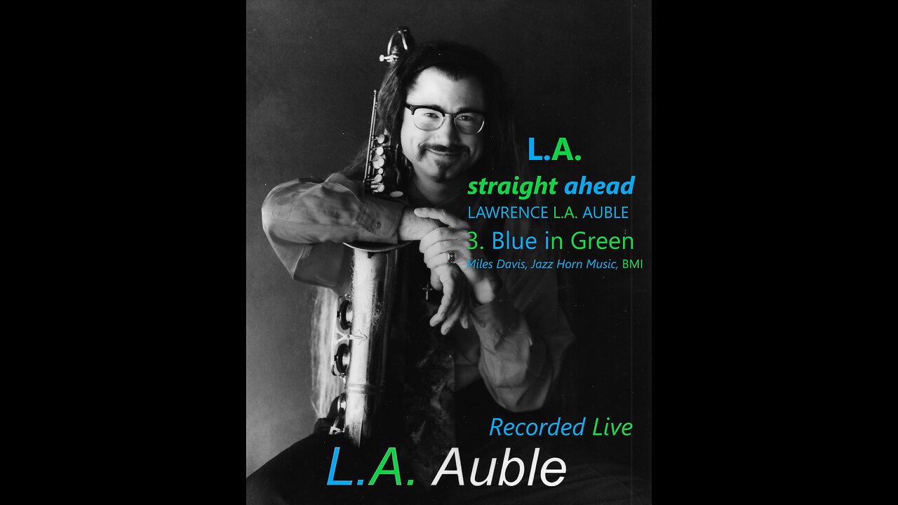 Miles Davis’ Blue in Green by jazz saxophonist LA Auble’s Sextet