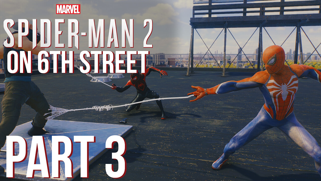 Spiderman 2 on 6th Street Part 3