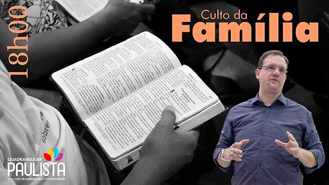 Culto da Família - 21/05/23