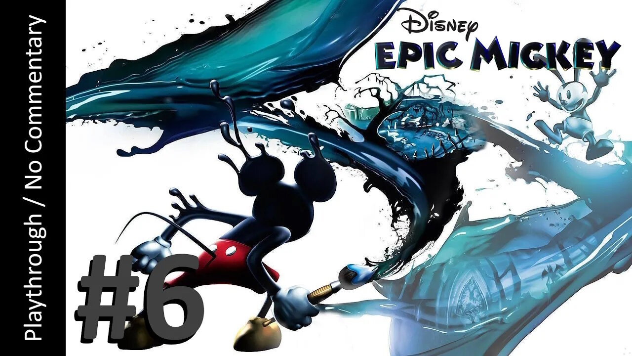 Epic Mickey🖌️(Part 6) playthrough