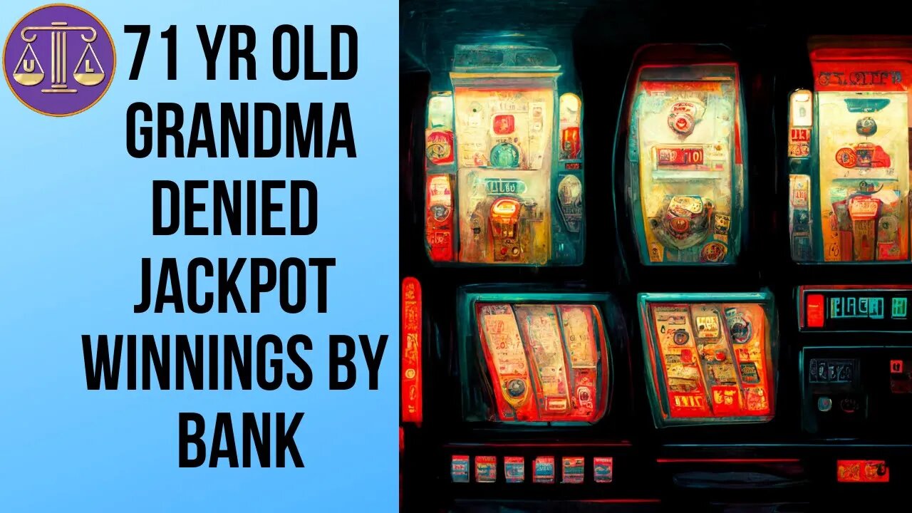 Grandma denied slot machine winnings by bank