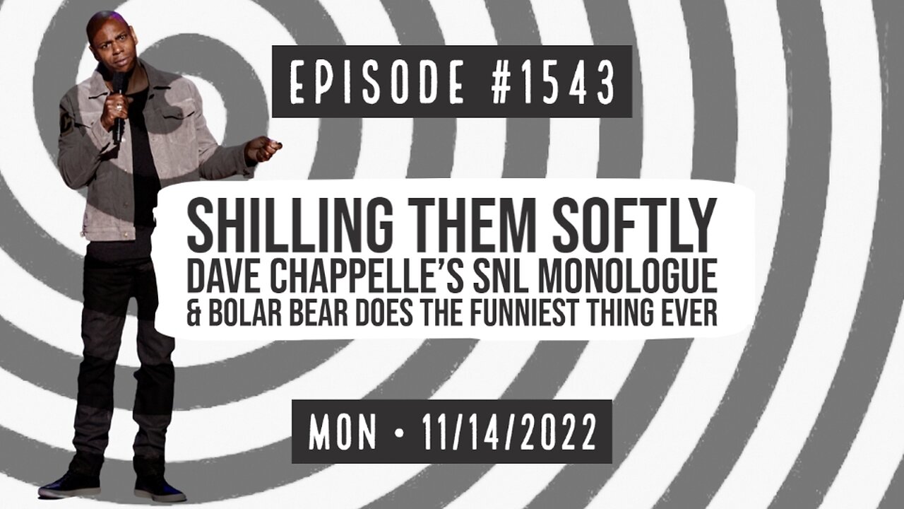 Owen Benjamin | #1543 Shilling Them Softly, Chappelle Monologue & Bolar Bear Does The Funniest Thing