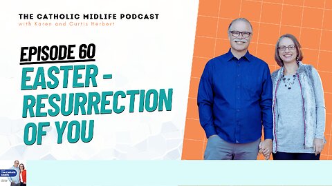 Episode 60 - Easter - Resurrection of You