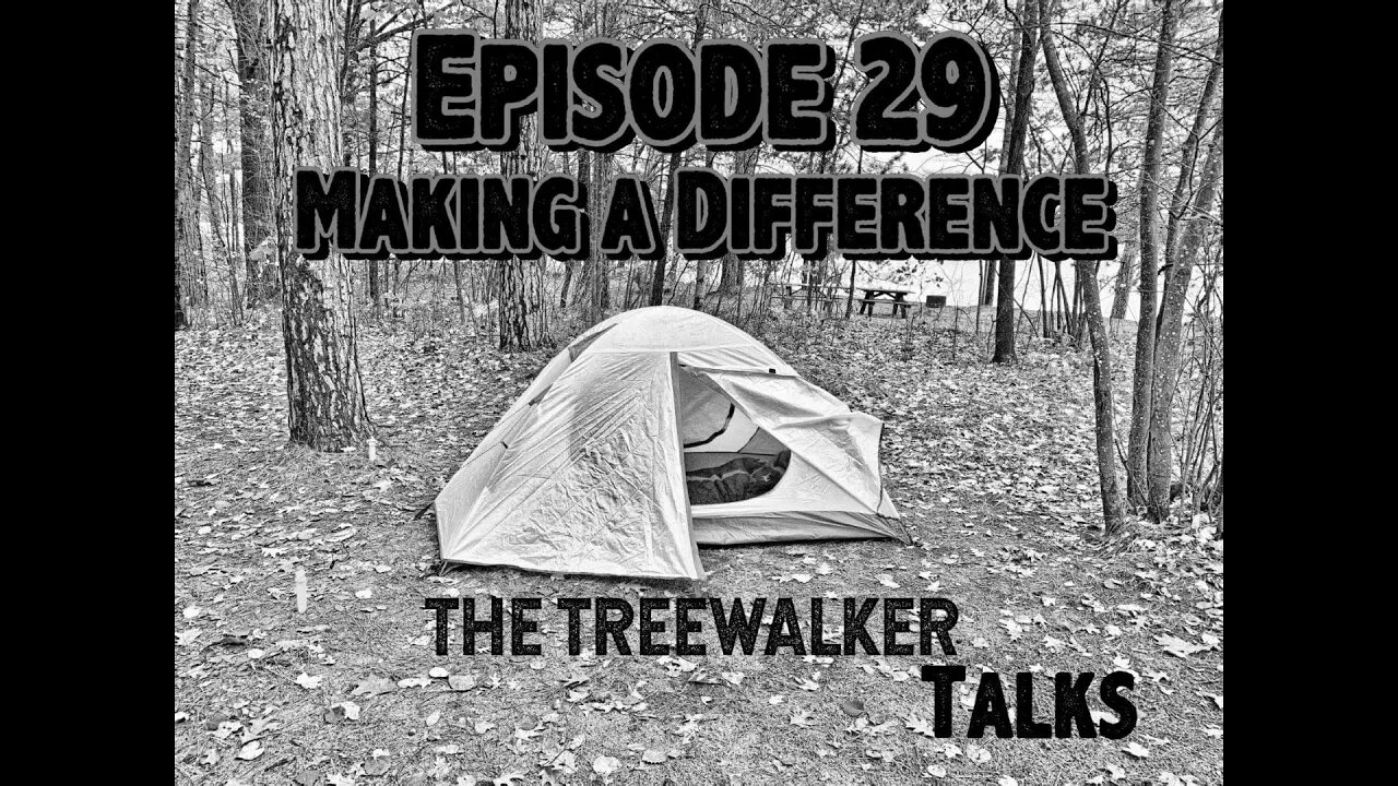 TreeWalker Talks Episode 29: Making A Difference