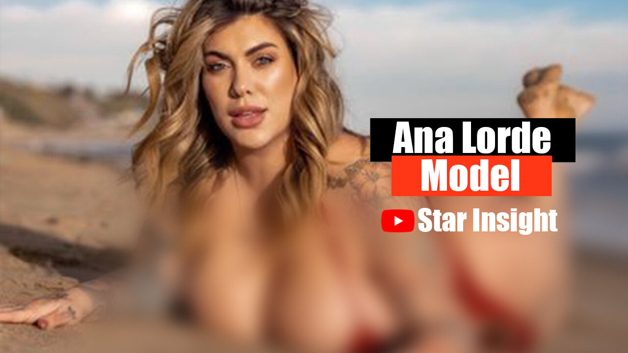 Ana Lorde - Age, Weight, Hight, Net worth, Body Measurement - Biography in English 2021