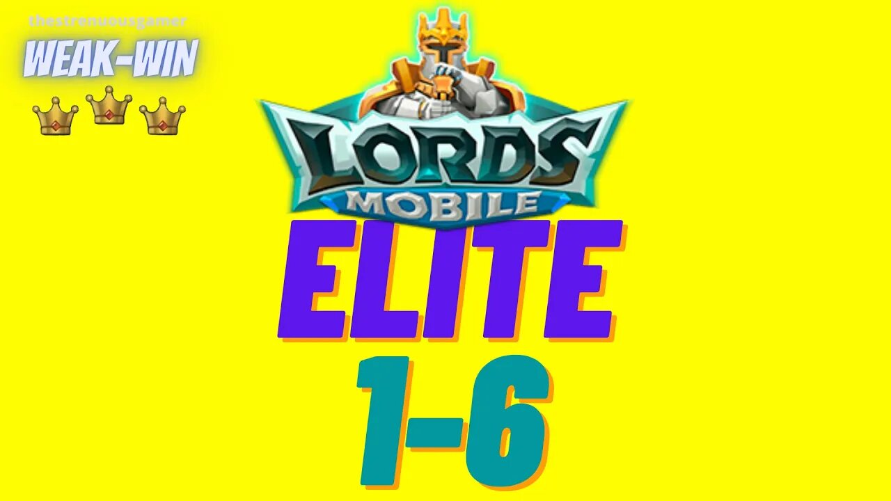 Lords Mobile: WEAK-WIN Hero Stage Elite 1-6