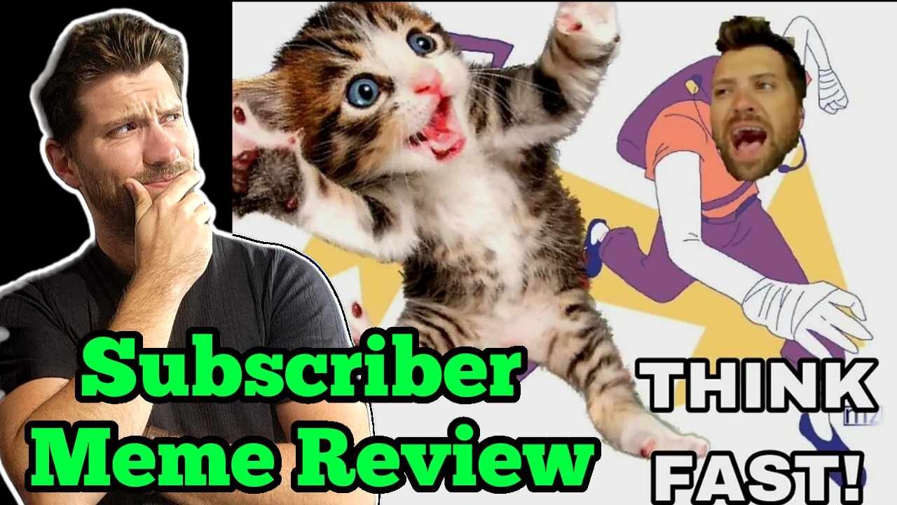 Subscriber Meme Review: Why do you hate me?