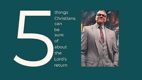 5 things Christians can be sure of about the Lord’s return