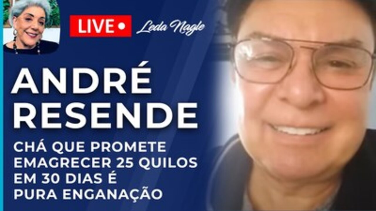 Chá que promete emagrecer 25 quilos em 30 dias é pura enganação. Fitoterapeuta André Resende.