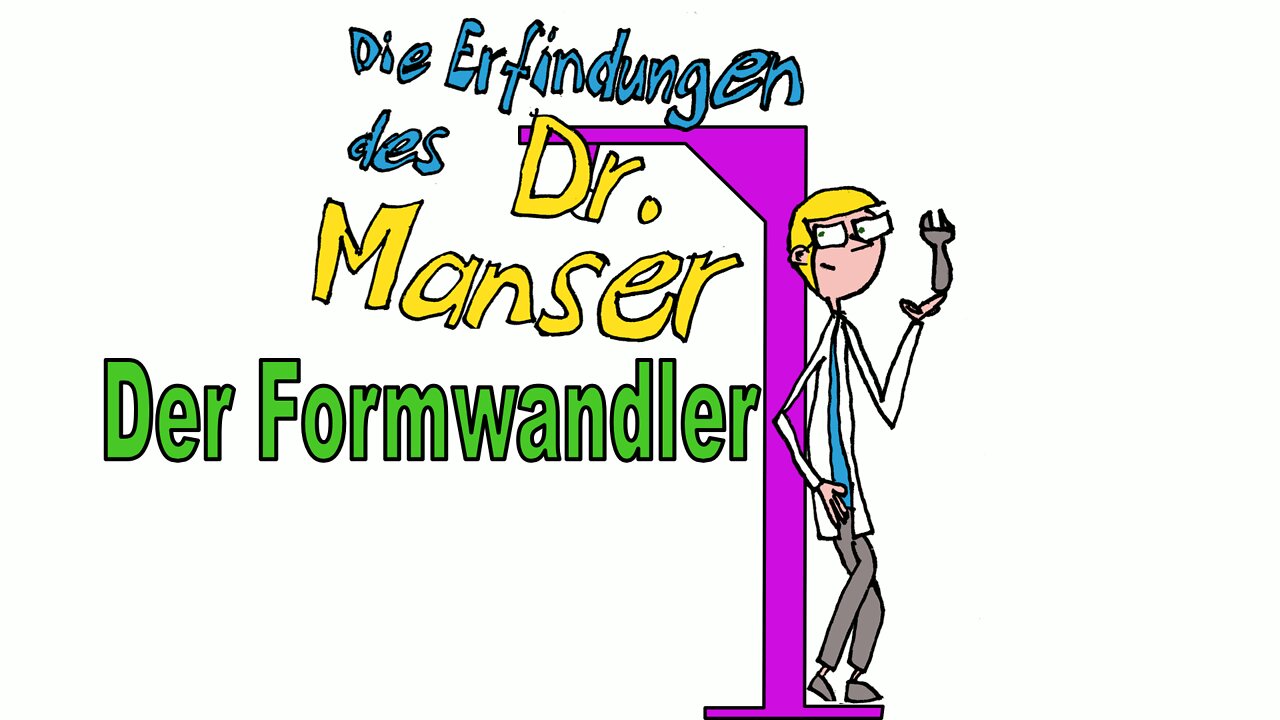 Die Erfindungen des Dr. Manser Shorts 01: Der Formwandler [Comic]