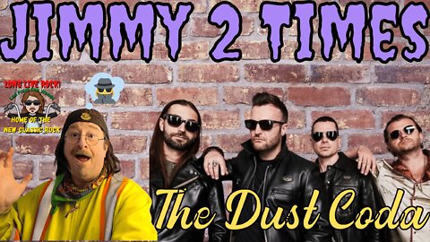 The Dust Coda - Jimmy 2 Times [New Classic Rock] | REACTION