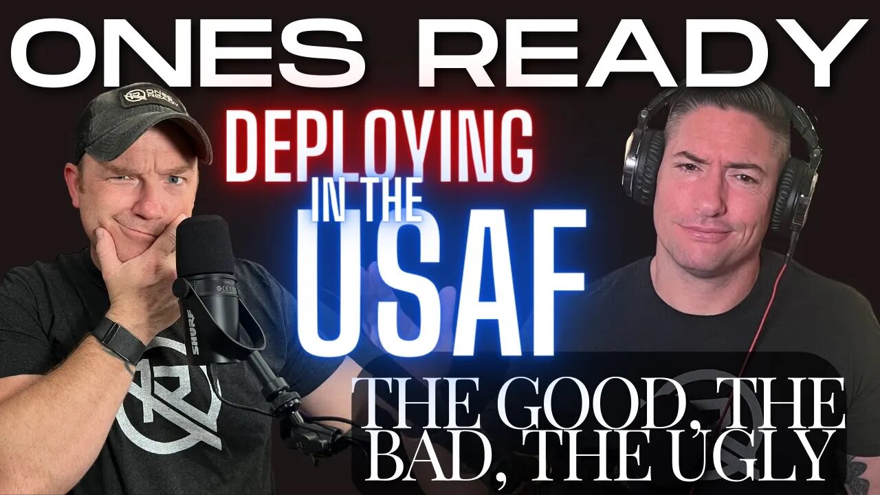 Ep 310: What Is Deploying in the Air Force REALLY like?