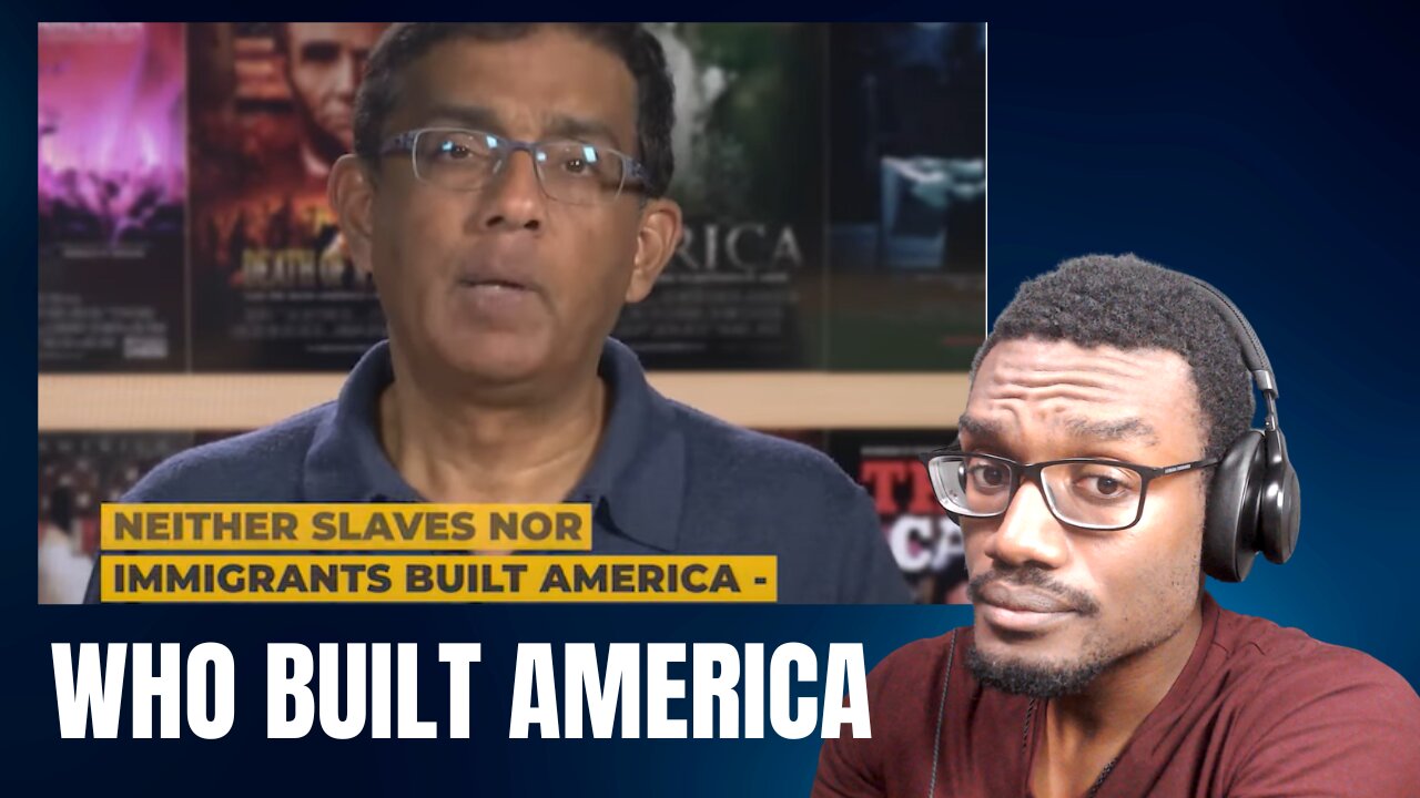 Dinesh D'Souza Explains Who Actually Built America