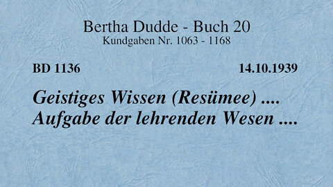 BD 1136 - GEISTIGES WISSEN (RESÜMEE) .... AUFGABE DER LEHRENDEN WESEN ....