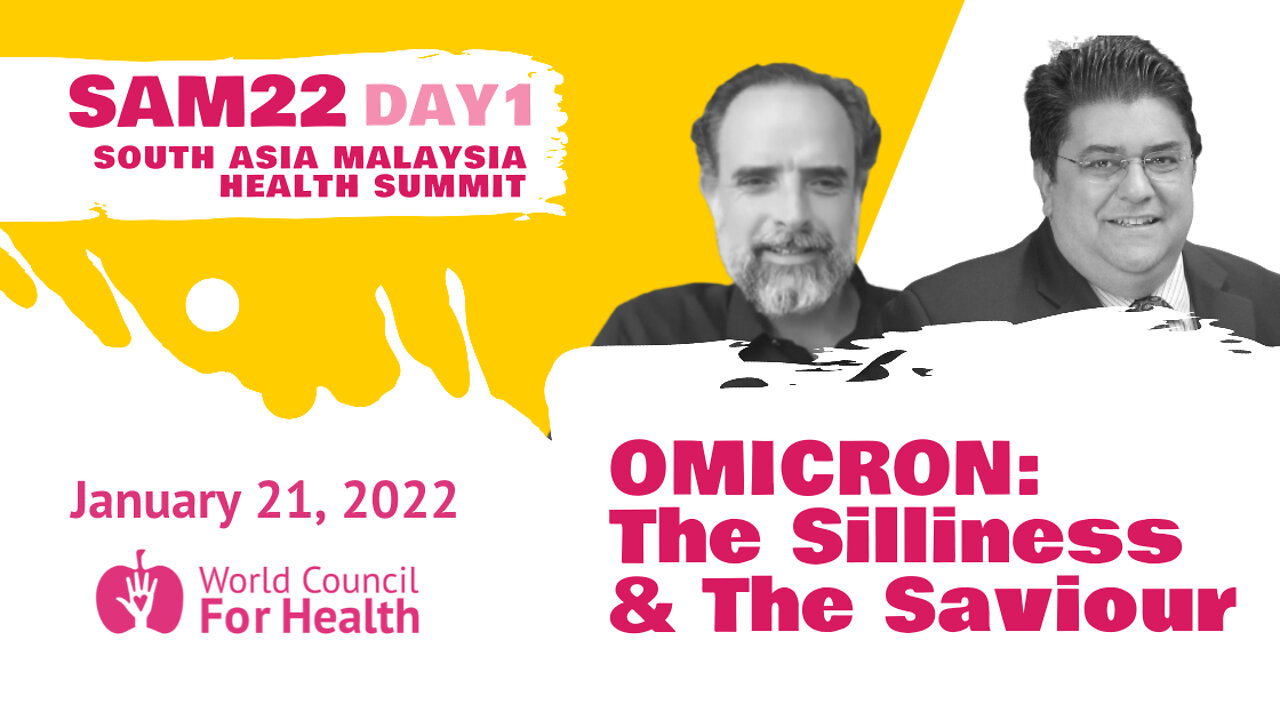 SAM South Asia Malaysia Summit | Omicron: The Silliness & The Saviour (Omar Khan & Nick Hudson)