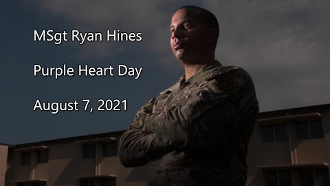 Purple Heart Day 2021 - MSgt Ryan Hines (Clean Copy)