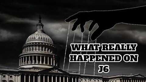 WHAT REALLY HAPPENED ON J6 : CONSPIRACY TRUTHS: