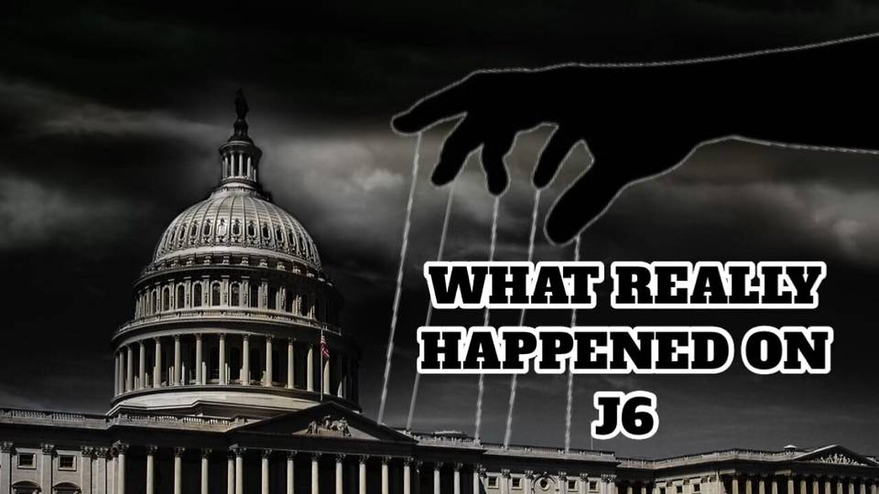 WHAT REALLY HAPPENED ON J6 : CONSPIRACY TRUTHS: