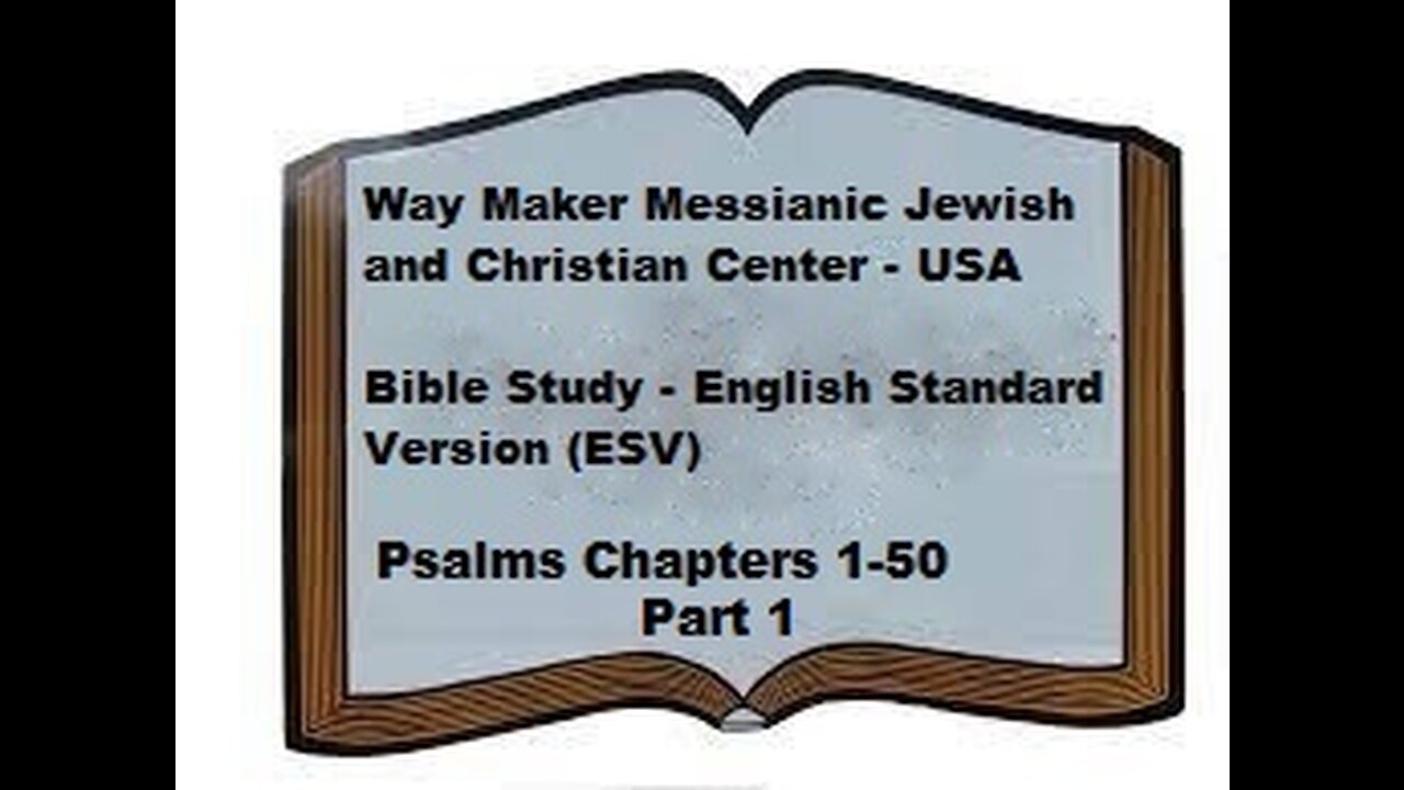 Bible Study - English Standard Version - ESV - Psalms 1-50 - Part 1