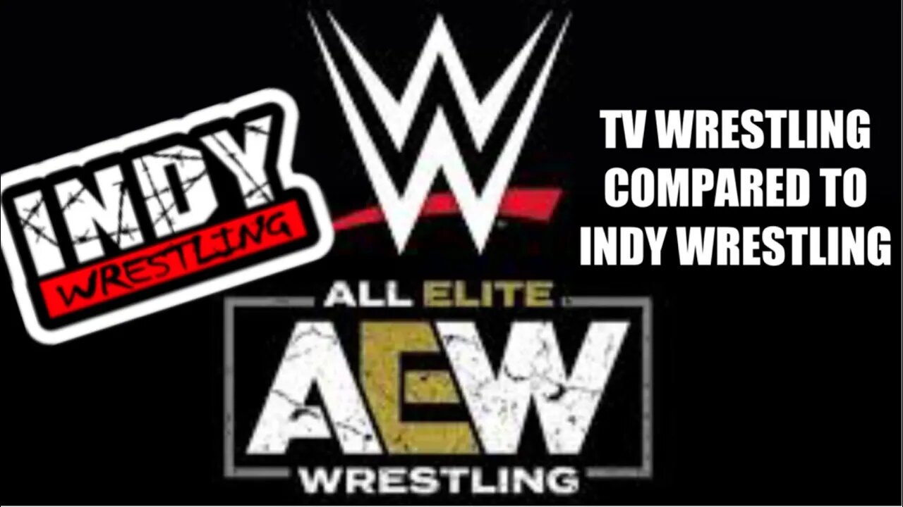 The Biggest Differences In AEW/WWE Wrestling To Indy Wrestling