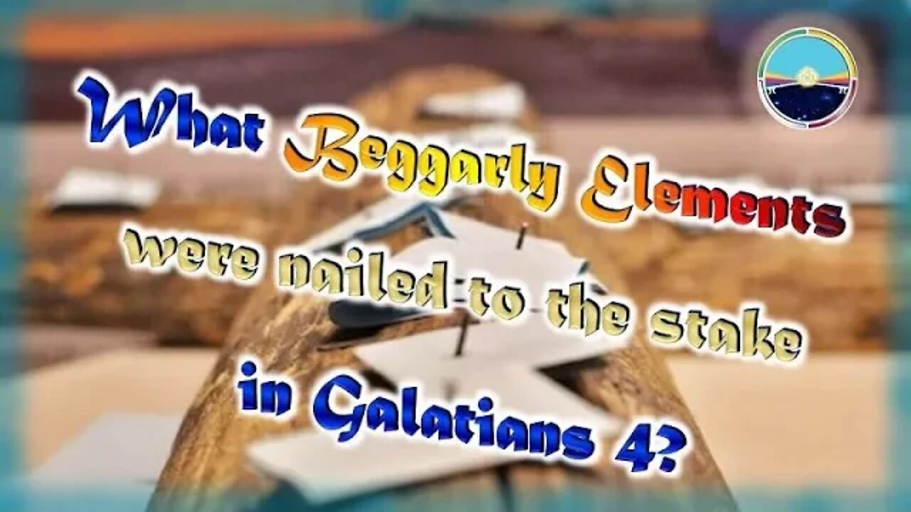 Galatians 4 and the Beggarly Elements