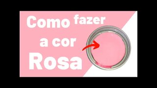 COMO FAZER A COR ROSA MISTURA DE CORES