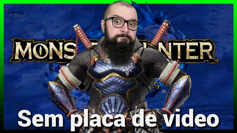 Monster Hunter Rise - SEM Placa de Vídeo (Ryzen 3400G)