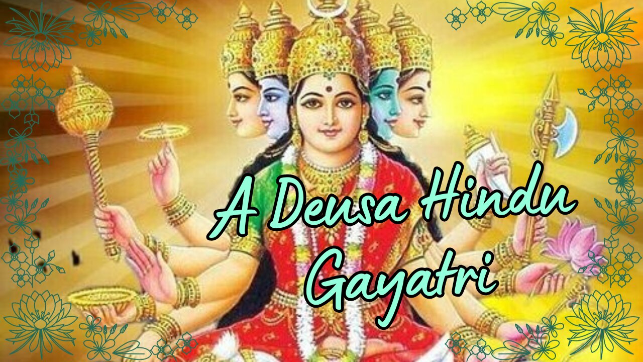 Gayatri, A Deusa da Iluminação na Mitologia Hindu