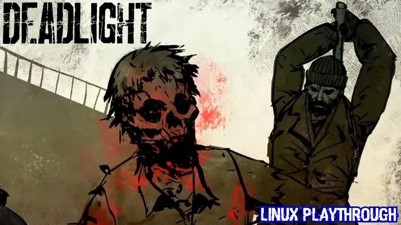 Deadlight pt.1 (First Linux Playthrough)