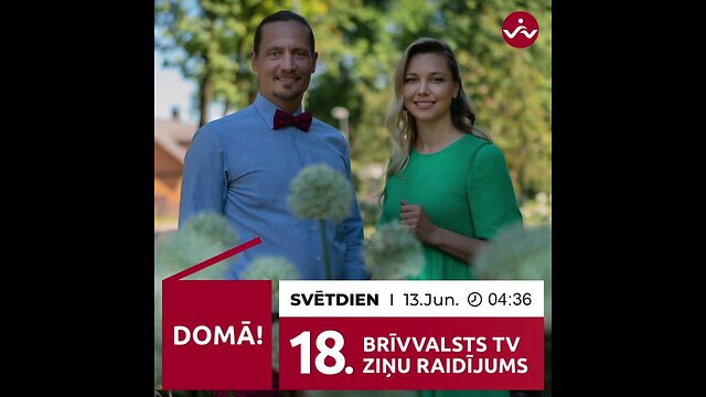 BRĪVVALSTS TV 18# RAIDĪJUMS /13.06.2021/