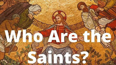 Who Are the Saints? | Ewaenruwa Nomaren