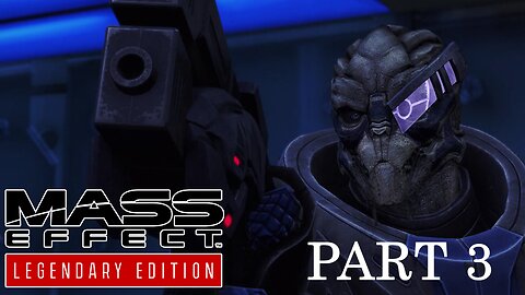 Fist Garrus - Mass Effect 1: Legendary Edition Ps4 Full Gameplay - Part 3