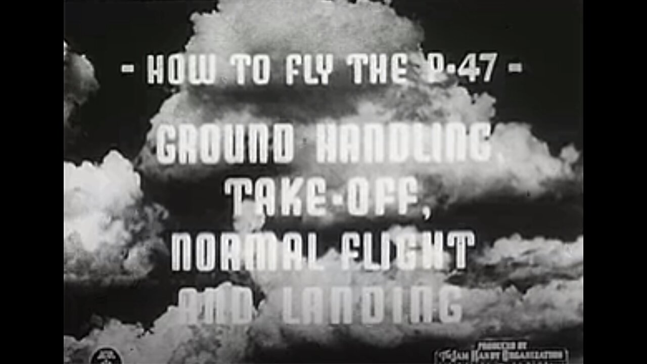 How to Fly P-47 - Part 2 - Ground Handling, Take-Off, Normal Flight, Landing - 1943