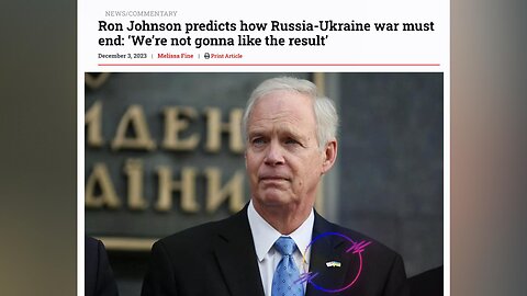 Senator Ron Johnson: Russia-Ukraine war must end, but we´re not gonna like the result