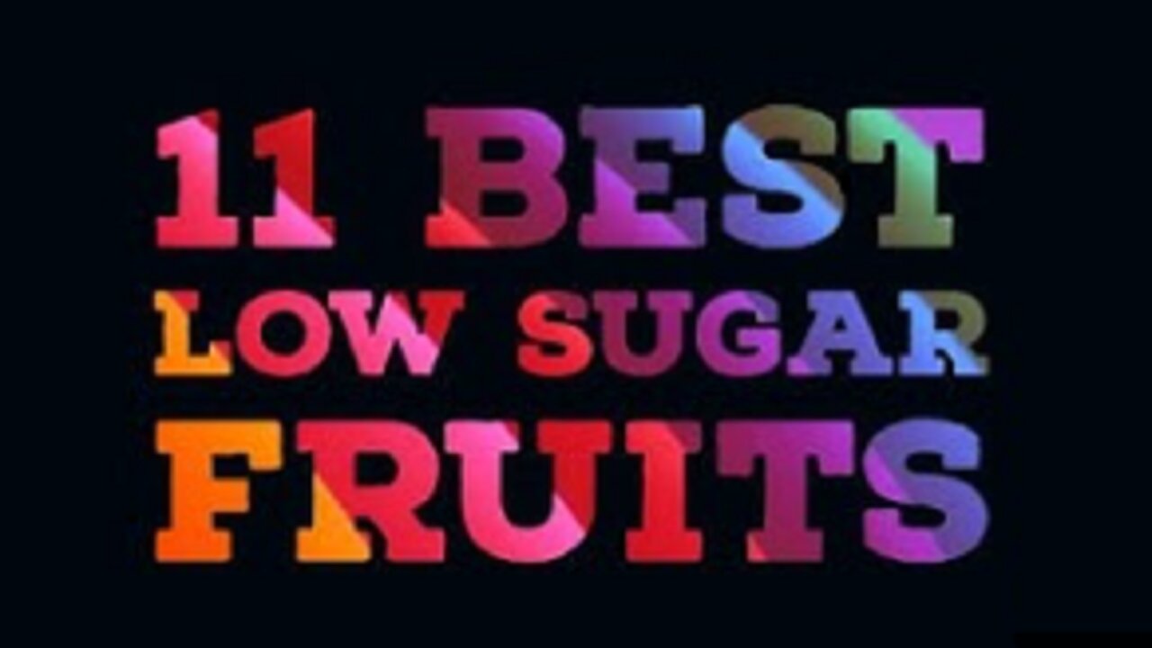 11 Low Sugar Fruits Benefits | Smilogy