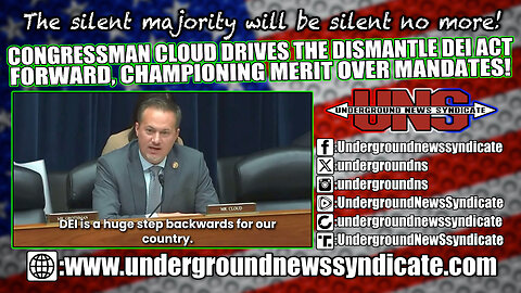Congressman Cloud Drives the Dismantle DEI Act Forward, Championing Merit Over Mandates!